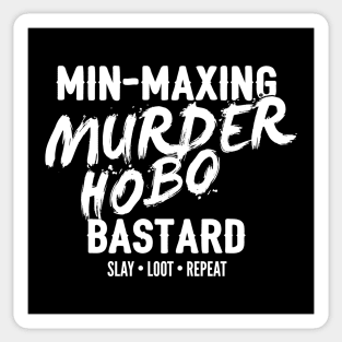 Min-Maxing Murder Hobo Dungeons and Dragons Sticker